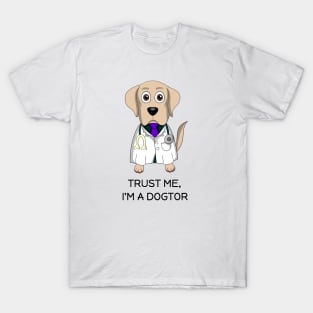 Trust Me, I'm a Dogtor T-Shirt